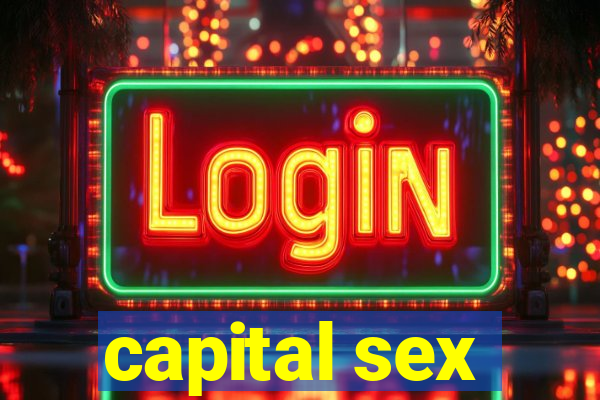 capital sex